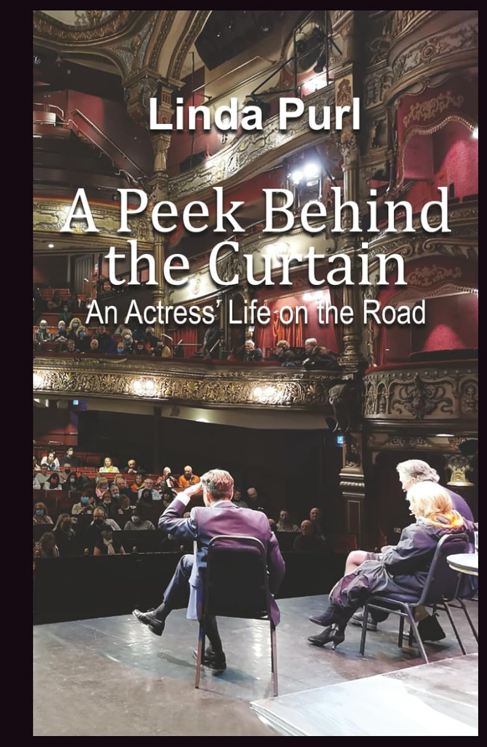 A Peek Behind the Curtain: An Actress' Life on the Road Autographed Book